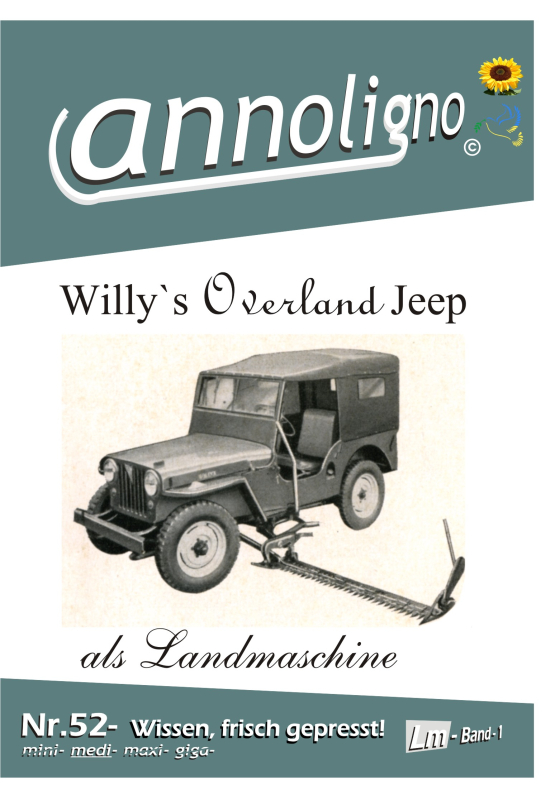 Willy´s Overland Jeep BTC Umbau zur nachkriegs Allrad Mähmaschine, Allzweck Diesel- Benzin oder Holzgas Schlepper  - annoligno 52